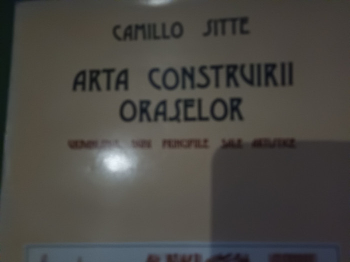 ARTA CONSTRUIRII ORASELOR - CAMILLO SIITTE, ED TEHNICA 1992, 143 pag