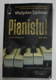 PIANISTUL - AMINTIRI DIN VARSOVIA 1939 -1945 - roman de WLADYSLAW SZPILMAN , 2019 , MICI DEFECTE LA COTOR, Humanitas