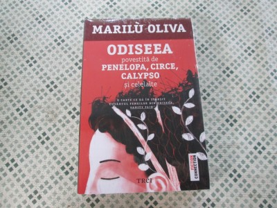 Marilu Oliva - Odiseea povestita de Penelopa, Circe, Calypso si celelalte foto