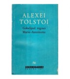 Alexei Tolstoi - Gobelinul reginei Marie-Antoinette