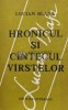 Hronicul și C&acirc;ntecul V&acirc;rstelor - Lucian Blaga - 1992 - Hyperion - Poezie Rom&acirc;nă - Copertă Broșată - 399 Pagini - Stare Foarte Bună