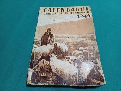 CALENDARUL CRESCĂTORULUI DE ANIMALE *1944 * J foto