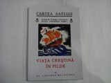 VIATA CRESTINA IN PILDE - LASCAROV-MOLDOVANU