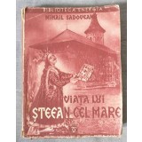 Mihail Sadoveanu - Viața lui Ștefan cel Mare (1934)