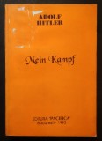 MEIN KAMPF &ndash; Adolf Hitler. 1993 Editura PACIFICA Editia necenzurata RARA. Traducere Maria Florea 492 pag Politica Istorie National Socialism Nazism