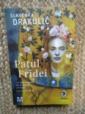 Patul Fridei - Slavenka Drakulic IN TIPLA