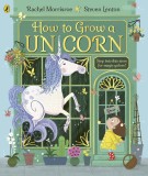 How to Grow a Unicorn | Rachel Morrisroe, Puffin Books