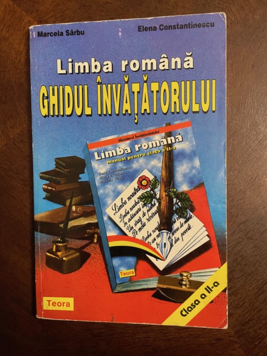 Sarbu, Constantinescu - Limba Romana GHIDUL INVATATORULUI Clasa a II-a