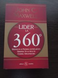 Cumpara ieftin Lider la 360&deg;: Dezvoltă-ți Influența - John C. Maxwell, Amaltea, Psihologie Organizațională, 343 pagini, ISBN 978-973-162-036-7