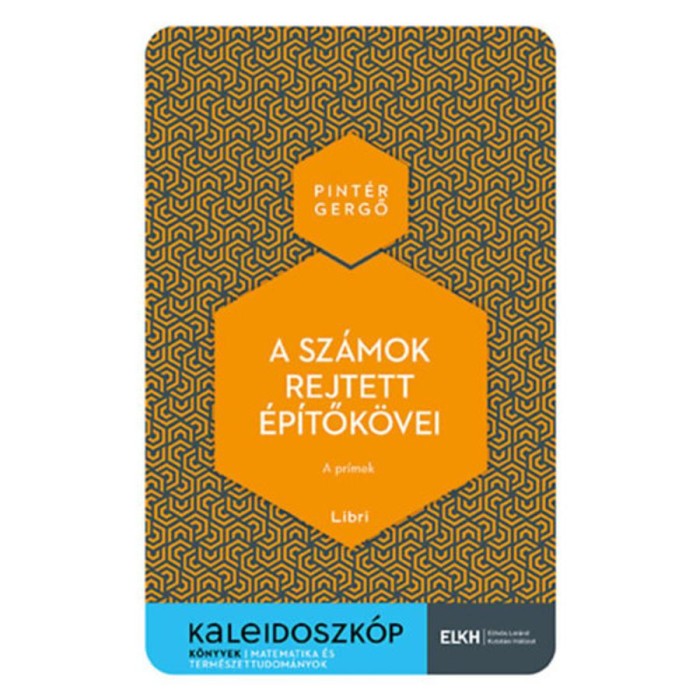 A sz&aacute;mok rejtett &eacute;p&iacute;tők&ouml;vei - A pr&iacute;mek - Pint&eacute;r Gergő