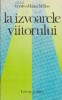 La izvoarele viitorului - Problematica mondiala si obiectivele UNESCO
