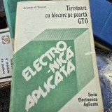 TIRISTOARE CU BLOCARE PE POARTA GTO - ANDREI P. SILARD