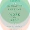 Embracing Rhythms of Work and Rest: From Sabbath to Sabbatical and Back Again
