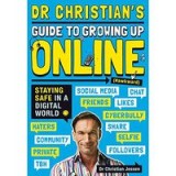 Dr Christian&#039;s Guide to Growing Up Online (Hashtag: Awkward)
