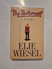 * Elie Wiesel THE TESTAMENT : A novel - in engleza, coperti cartonate,