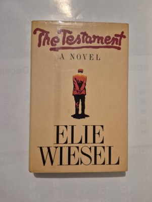 Elie Wiesel THE TESTAMENT : A novel - in engleza, coperti cartonate, foto