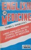 ENGLISH IN MEDICINE. ENGLEZA PENTRU CORPUL MEDICAL SI STUDENTI IN MEDICINA-VIORICA DOBROVICI-220085