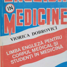 ENGLISH IN MEDICINE. ENGLEZA PENTRU CORPUL MEDICAL SI STUDENTI IN MEDICINA-VIORICA DOBROVICI