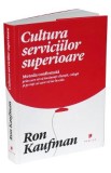 Cultura serviciilor superioare - Ron Kaufman