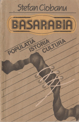 Stefan Ciobanu - Basarabia. Populatia, istoria, cultura foto