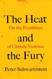 The Heat and the Fury: On the Frontlines of Climate Violence