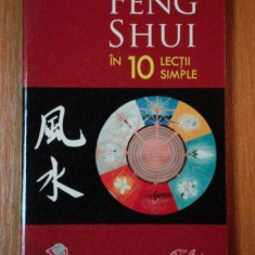 FENG SHUI IN 10 LECTII SIMPLE de JANE BUTLER BIGGS , 2008