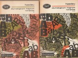 HASDEU - ETYMOLOGICUM MAGNUM ROMANIAE ( 2 VOLUME ) ( BPT 554-555 )