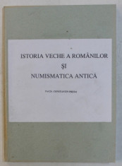 ISTORIA VECHE A ROMANILOR SI NUMISMATICA ANTICA de CONSTANTIN PREDA , NOTE DE CURS , 1998 foto