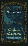 C&acirc;ntarea asasinului - Paperback brosat - M. G. Vassanji - Litera