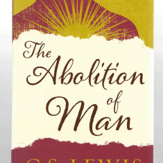 The Abolition of Man - C. S. Lewis - Harper One