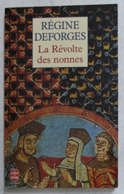 LA REVOLTE DES NONNES - POITIERS 589 - roman par REGINE DEFORGES , 1995 foto