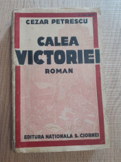 Calea Victoriei de Cezar Petrescu,Editia II-a-Editura &amp;quot;NATIONALA&amp;quot; S.Ciornei 0000 foto