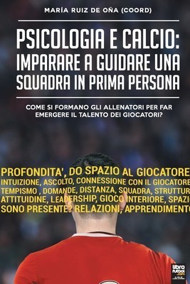 Psicologia e Calcio: Imparare a guidare una squadra in prima persona: Come si formano gli allenatori per far emergere il talento dei giocat foto