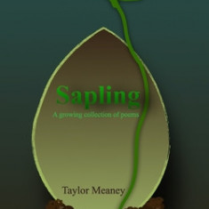 Sapling: A growing collection of poems
