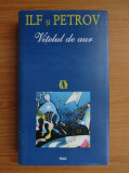 Ilf si Petrov - Vitelul de aur (2001, editie cartonata)