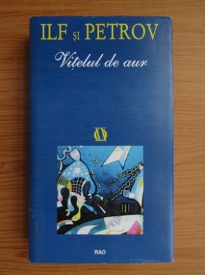 Ilf si Petrov - Vitelul de aur (2001, editie cartonata) foto