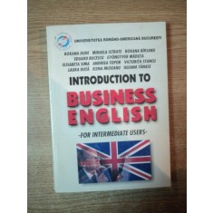 INTRODUCTION TO BUSINESS ENGLISH , FOR INTERMEDIATE USERS ROXANA DUDE , ROXANA BIRSANU , VICTORITA STANCU , Bucuresti 2005