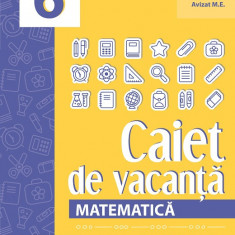 Matematică. Caiet de vacanță. Suport teoretic, exerciții și probleme aplicative. Clasa a VI-a