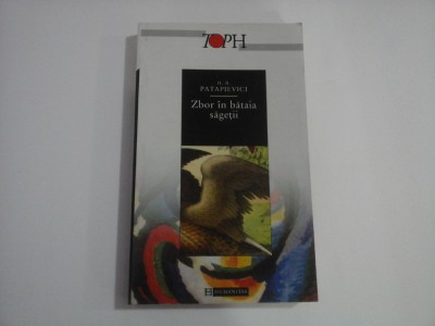 ZBOR IN BATAIA SAGETII - H.- R. PATAPIEVICI - 2002 foto
