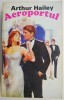 Aeroportul - Arthur Hailey - Roman