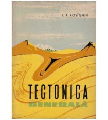 I. A. Kosighin - Tectonica generala - 126806