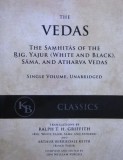 The Vedas. The Samhitas of the Rig, Yajur, Sama and Atharva Vedas