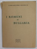 I ROMENI IN BULGARIA di MARIN POPESCU - SPINENI e CONSTANTINO NOE , 1939