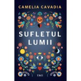 Sufletul lumii - Camelia Cavadia