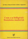 AS - GH. PLATON - CUM S-A INFAPTUIT ROMANIA MODERNA