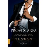 Clubul Miles High Vol. 4: Provocarea - T. L. Swan (Leda) Roman de Dragoste, Beletristica - Nou