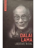 Dalai Lama - Libertate in exil (Editia: 2020)