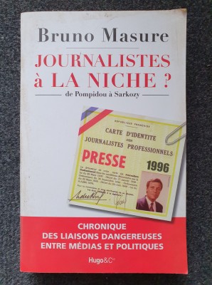 JOURNALISTES A LA NICHE? - Bruno Masure (carte in limba franceza) foto