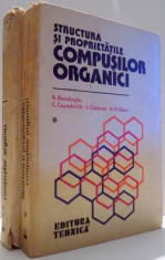 STRUCTURA SI PROPRIETATILE COMPUSILOR ORGANICI de R. BACALOGLU, C. CSUNDERLIK, L. COTARCA, H. H. GLATT, VOL I-II , 1985 foto