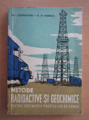 Al. I. Costa Foru - Metode radioactive si geochimice pentru obtinerea... foto